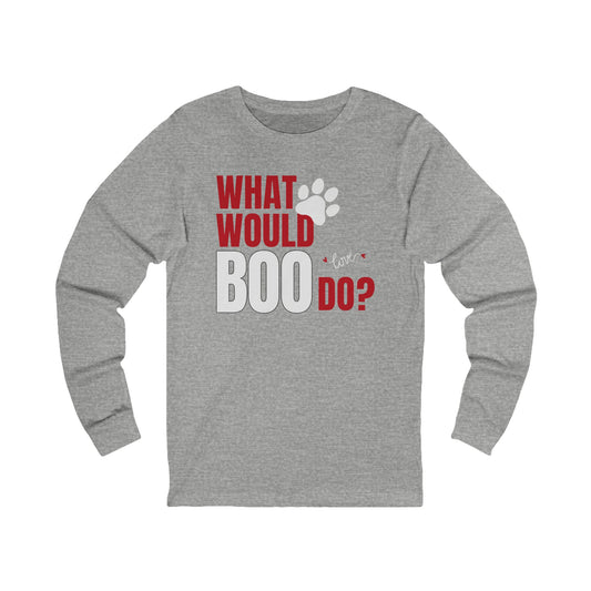 "What Would Boo Do?" Dog Lover Long Sleeve Tee