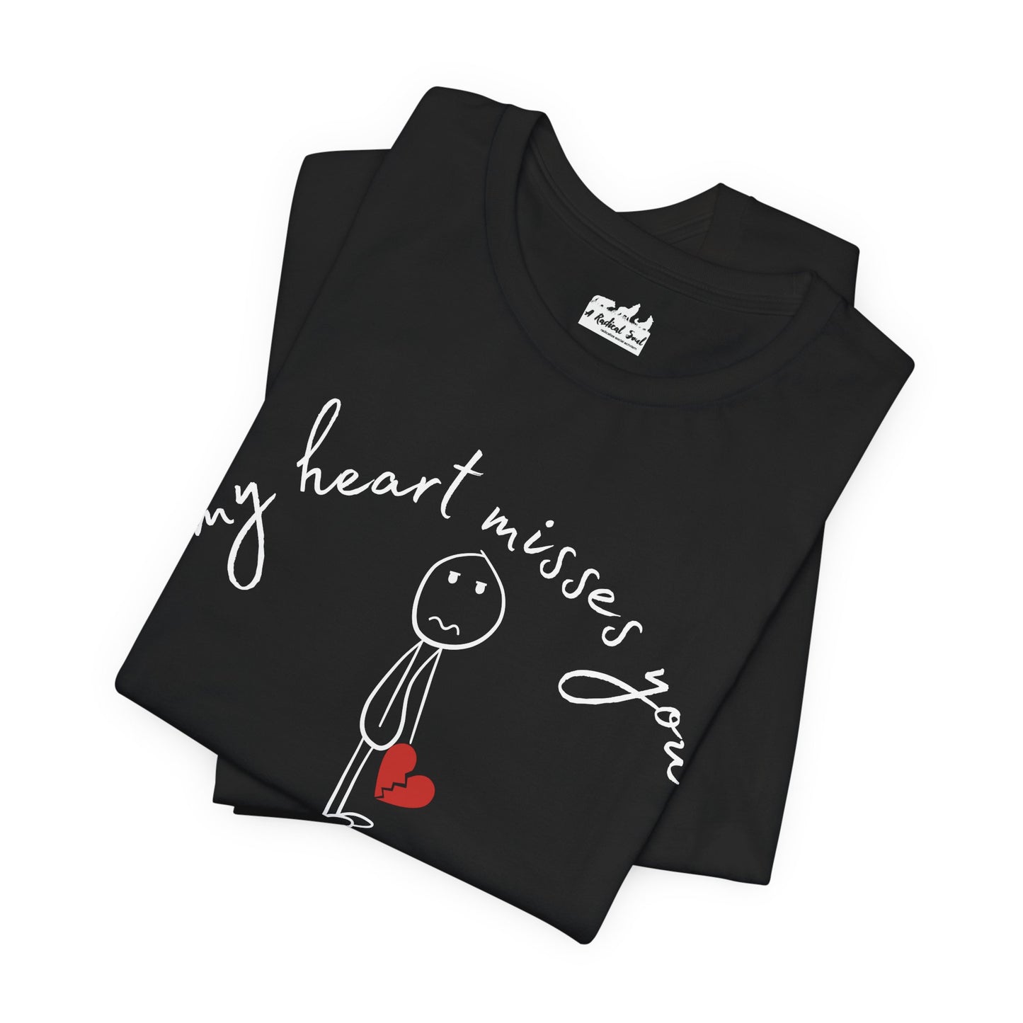 My Heart Misses You Stick Figure Grief Tee