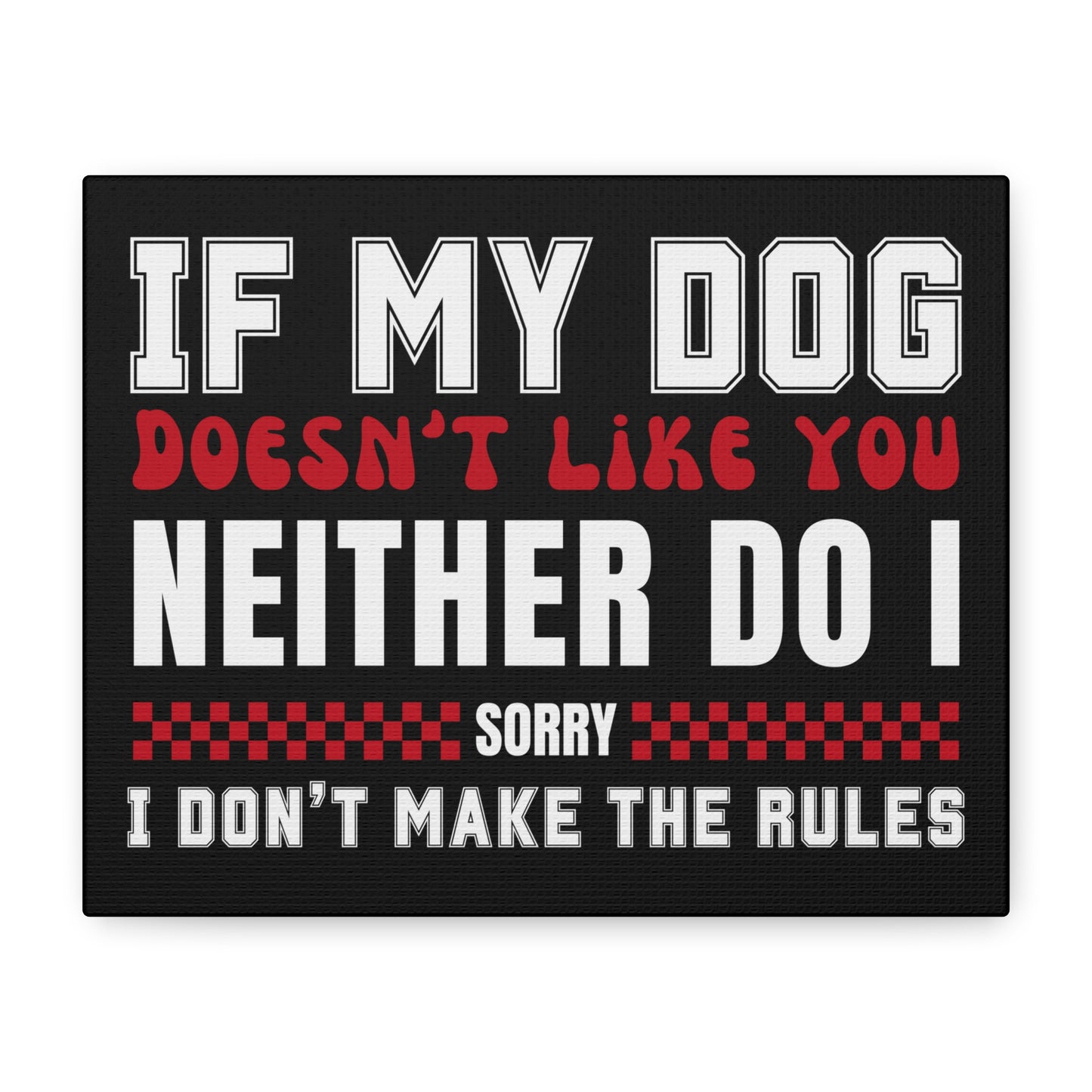 If My Dog Doesn't Like You Dog Lover Wall Art