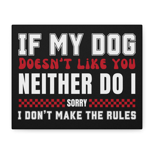 If My Dog Doesn't Like You Dog Lover Wall Art