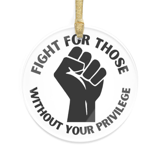Fight for Those Without Your Privilege Black Power Fist Acrylic Christmas Ornament