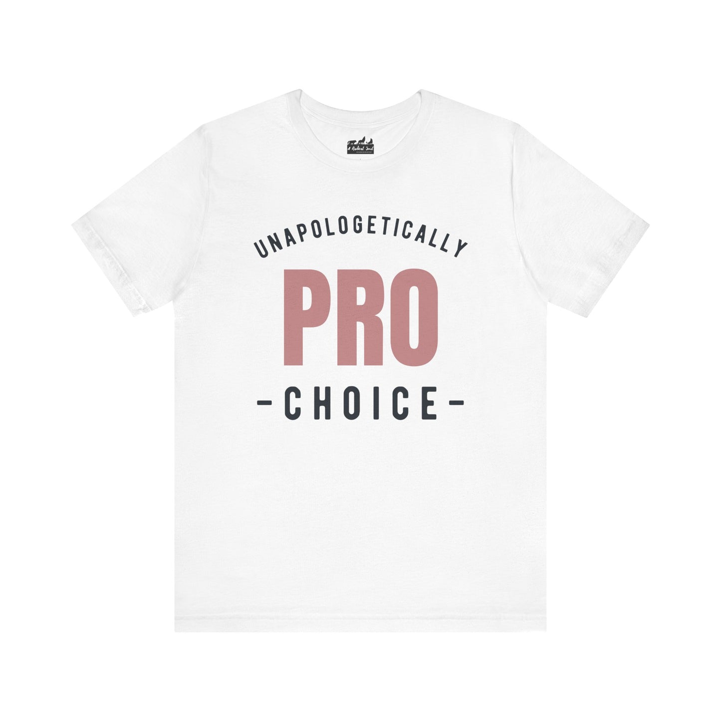 Unapologetically Pro Choice Athletic T-Shirt