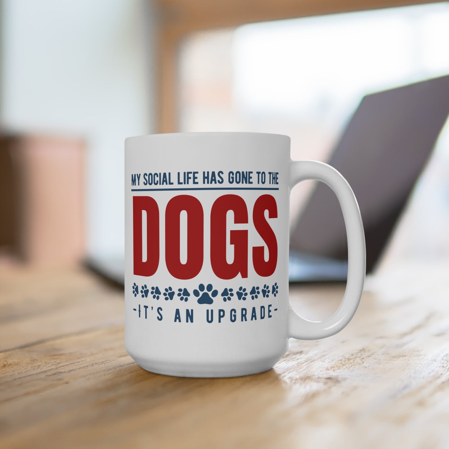 My Social Life Has Gone to The Dogs Mug