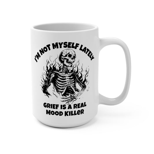 I'm Not Myself Lately Grief Awareness Humor 15 oz Mug
