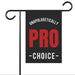 Unapologetically Pro-Choice Garden Flag