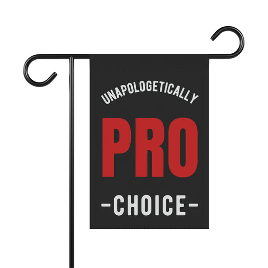 Unapologetically Pro-Choice Women's Rights Garden Flag