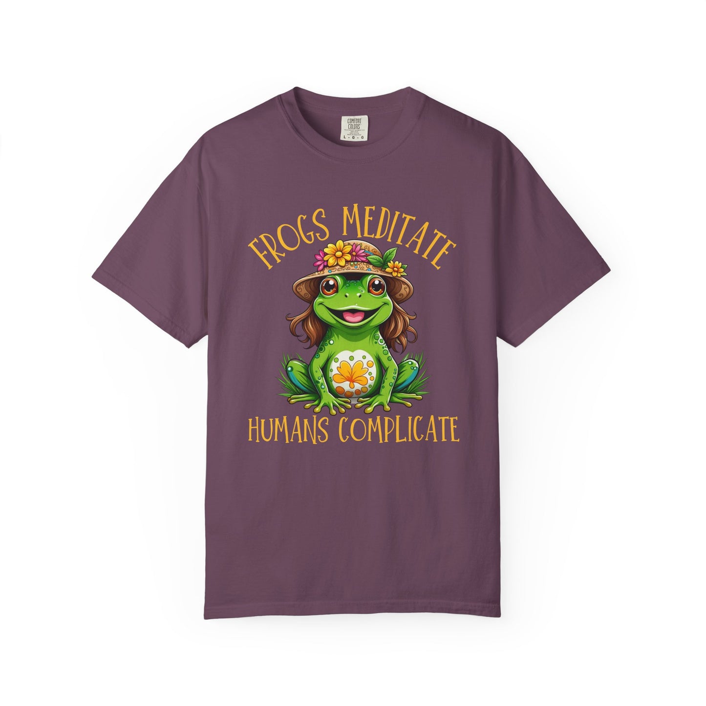 Frogs Meditate Humans Complicate T-Shirt