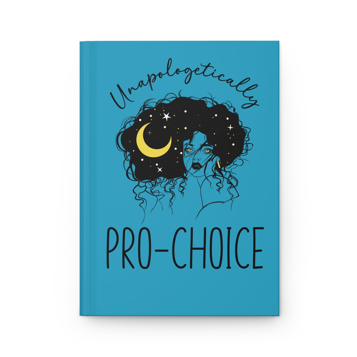 Unapologetically Pro-Choice Hardcover Journal
