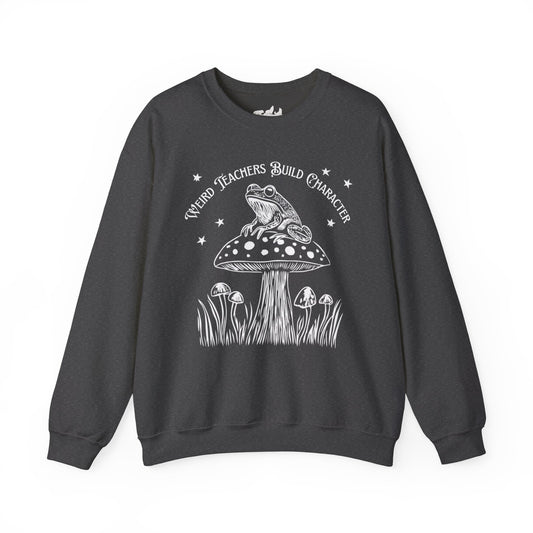 "Weird Teachers Build Character" — Frog & Toadstool Sweatshirt