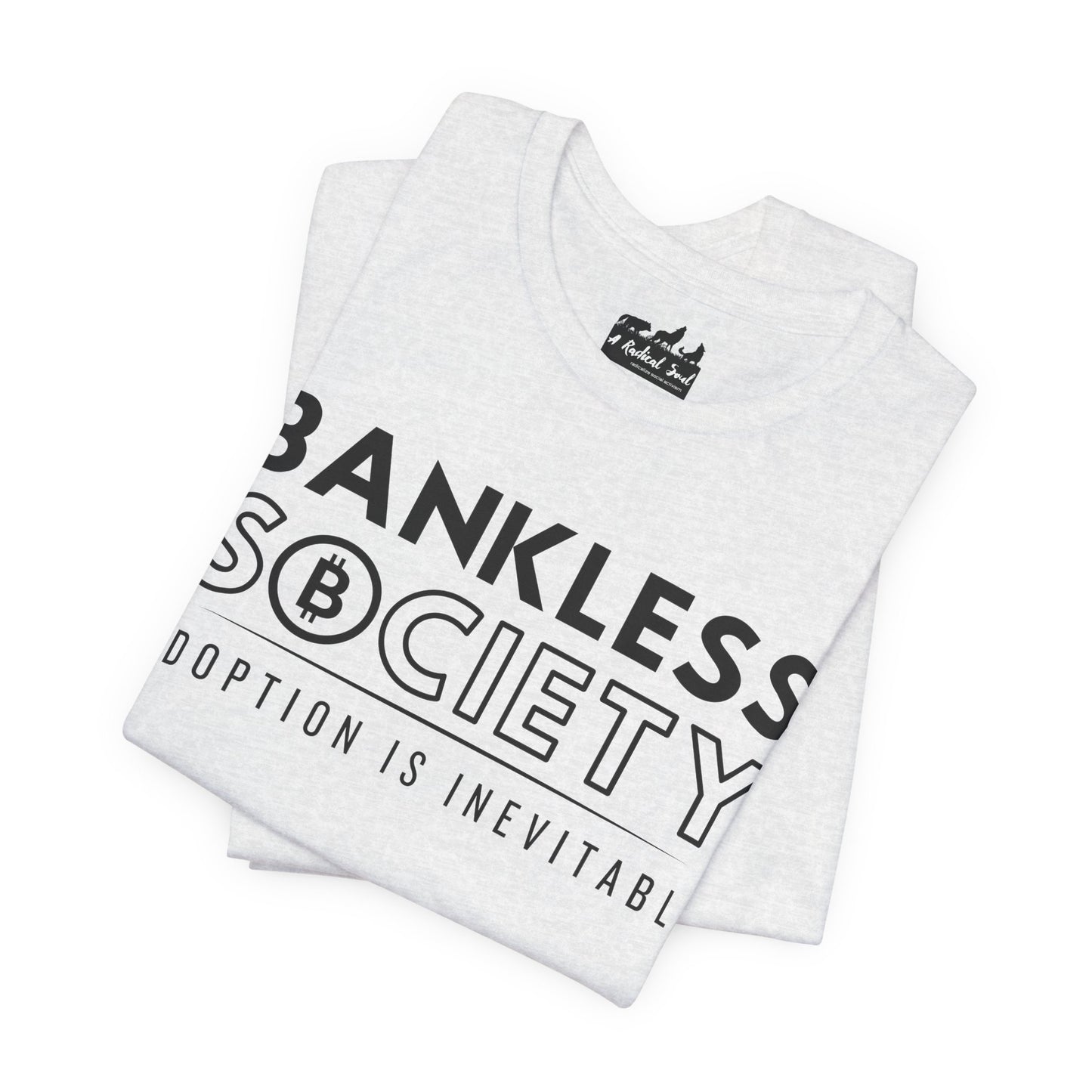 Bankless Society. Adoption is Inevitable Block Bella Canvas T-Shirt