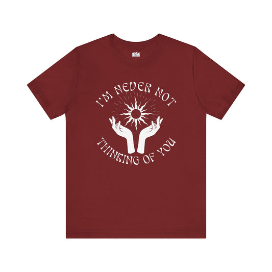 I'm Never Not Thinking of You Grief Tee