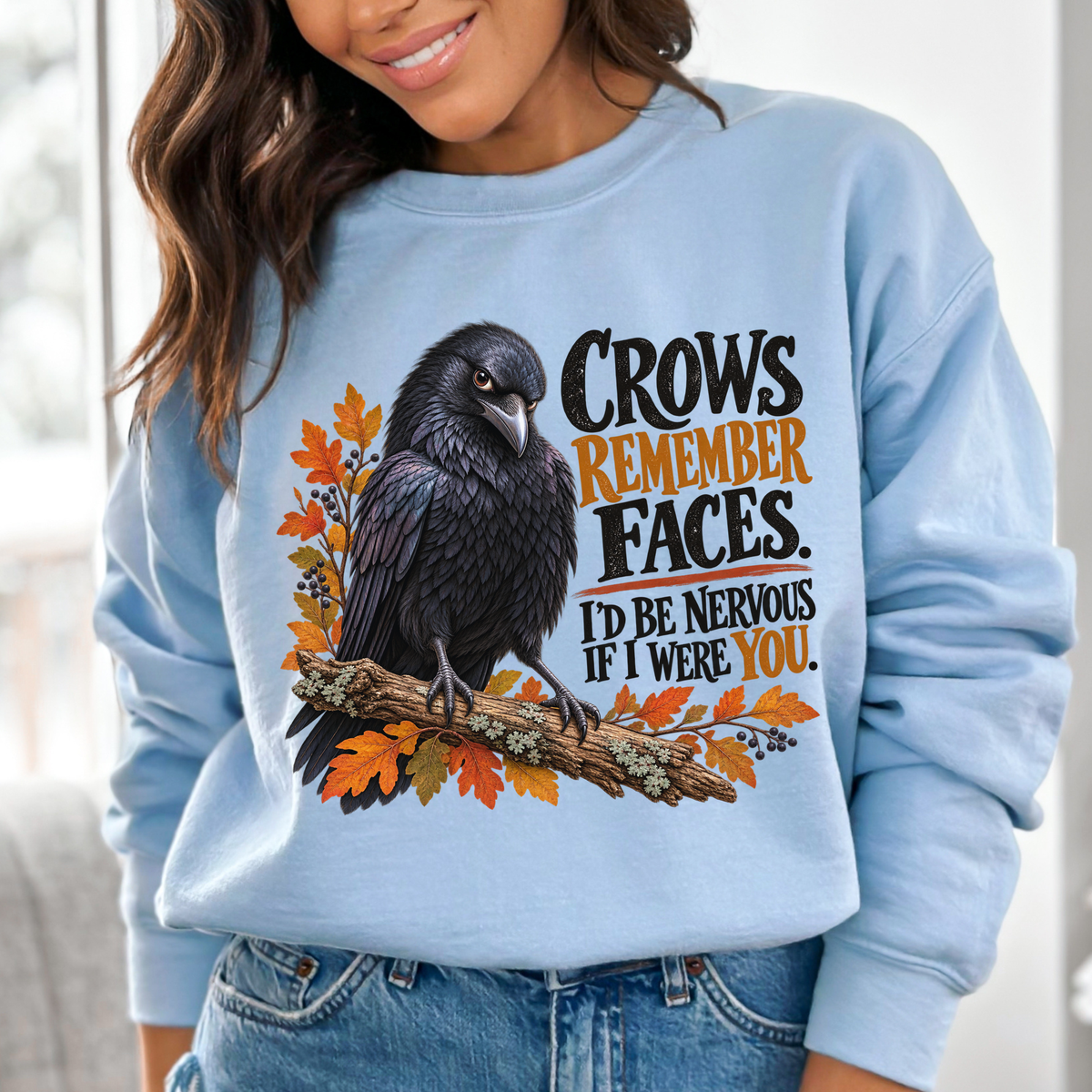 Crows Remember Faces — Funny Crow Graphic Sweatshirt