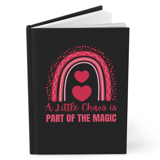 A Little Chaos Is Part Of The Magic Hardcover Journal, Rainbow Hearts Notebook, Joyful Diary, Teacher Gift