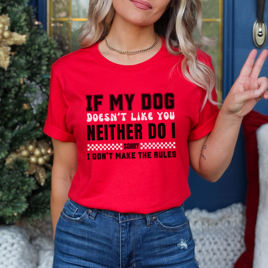 If My Dog Doesn't Like You Humorous Dog Lover Tee