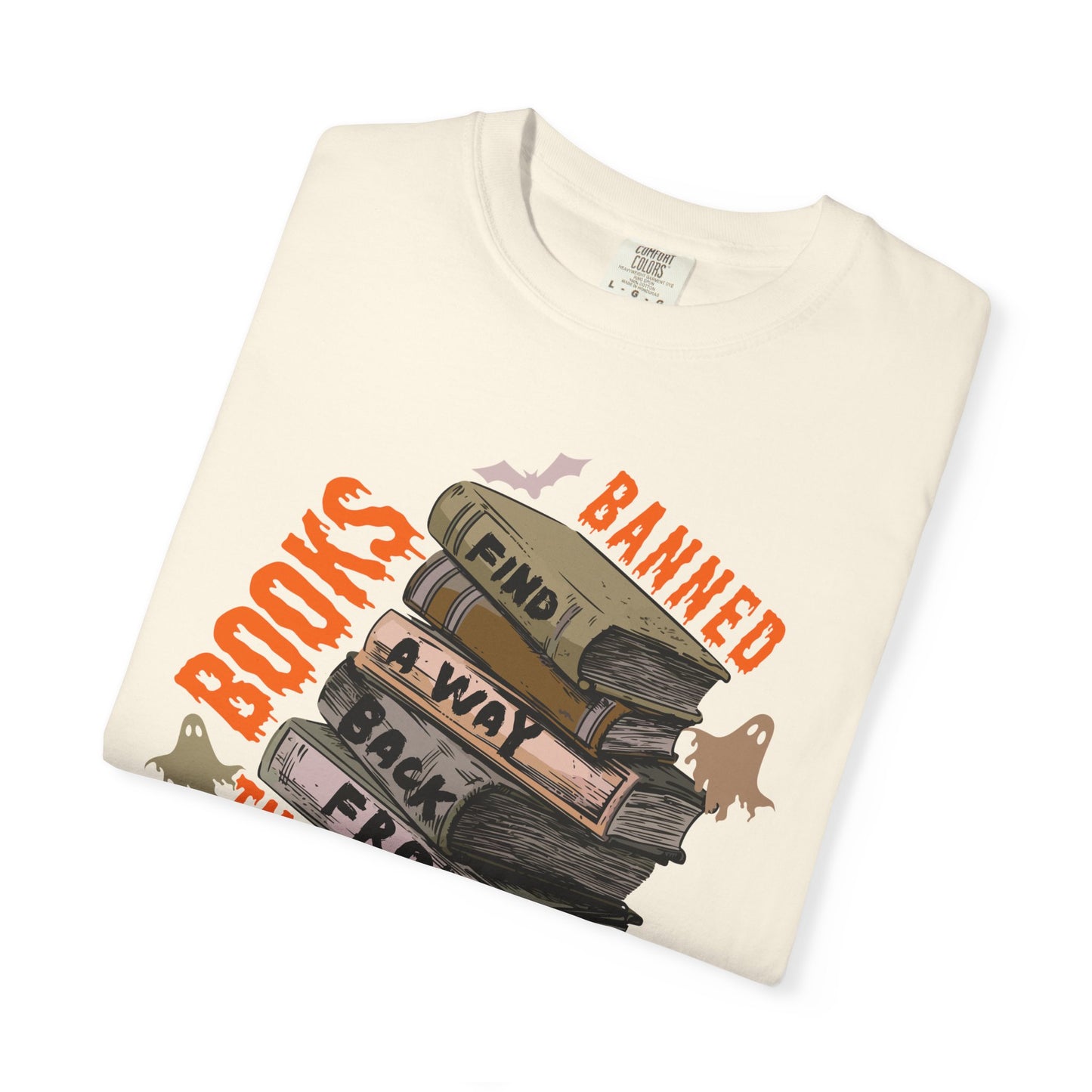 Banned Books Find a Way Back From the Grave Comfort Colors T-Shirt