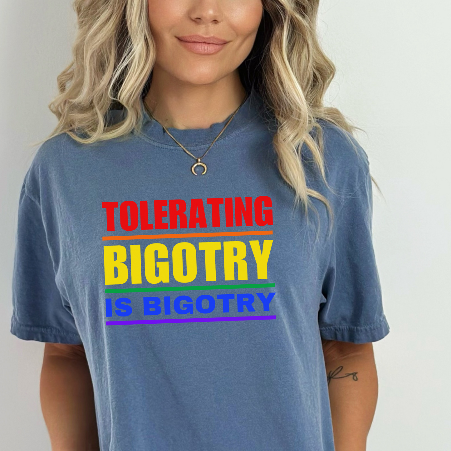 Tolerating Bigotry is Bigotry Comfort Colors T-Shirt