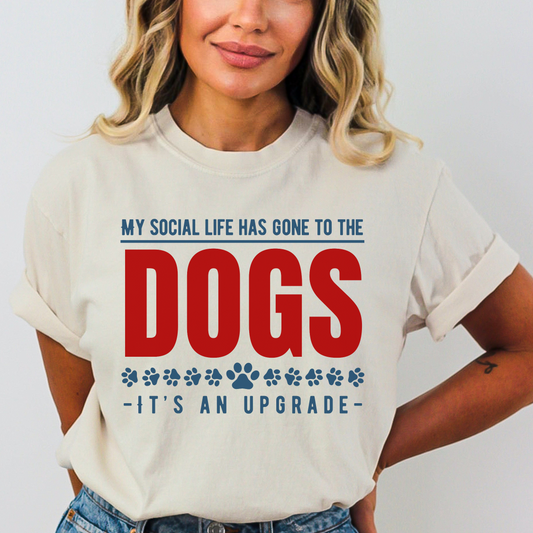 My Social Life Has Gone to the Dogs T-Shirt