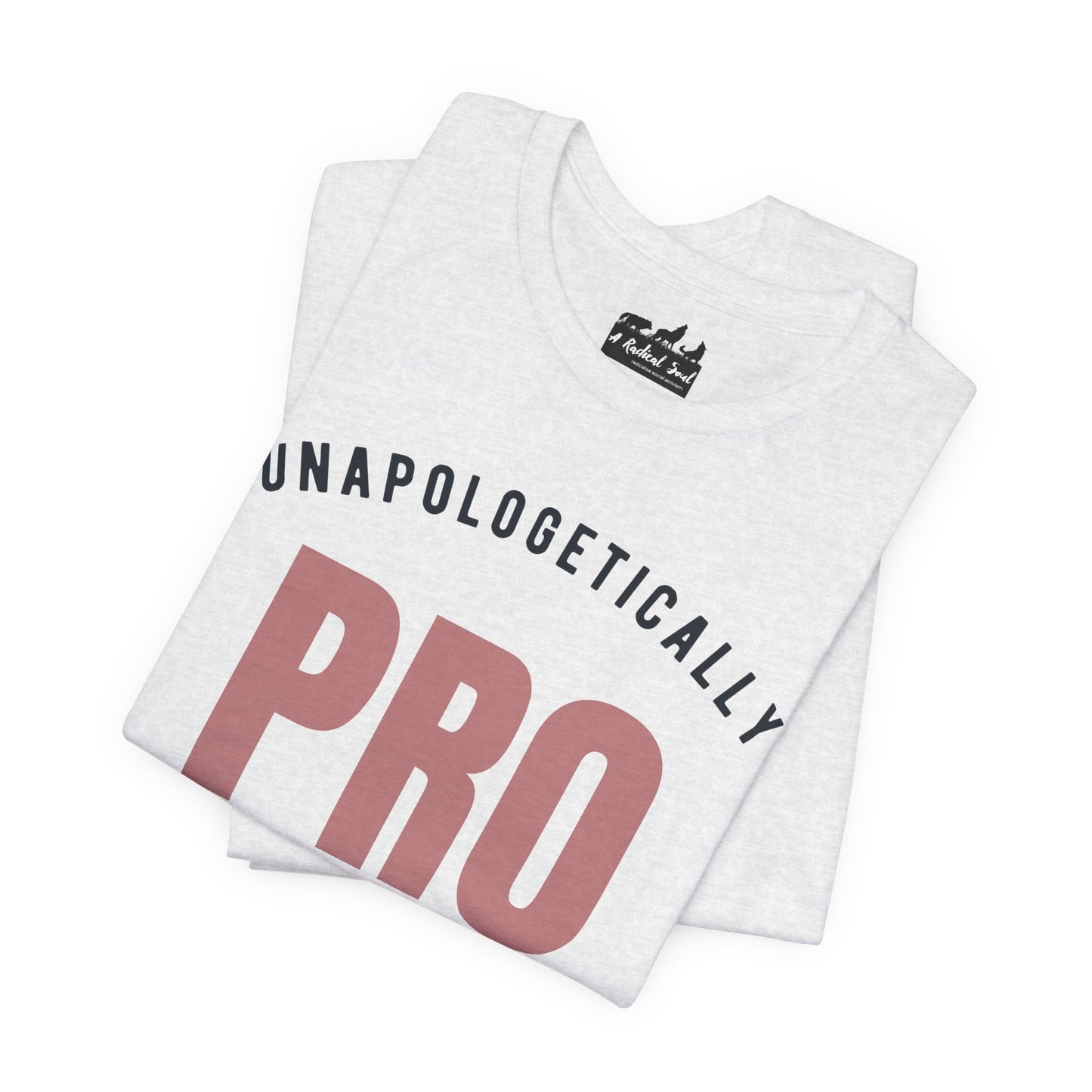 Unapologetically Pro Choice Athletic T-Shirt