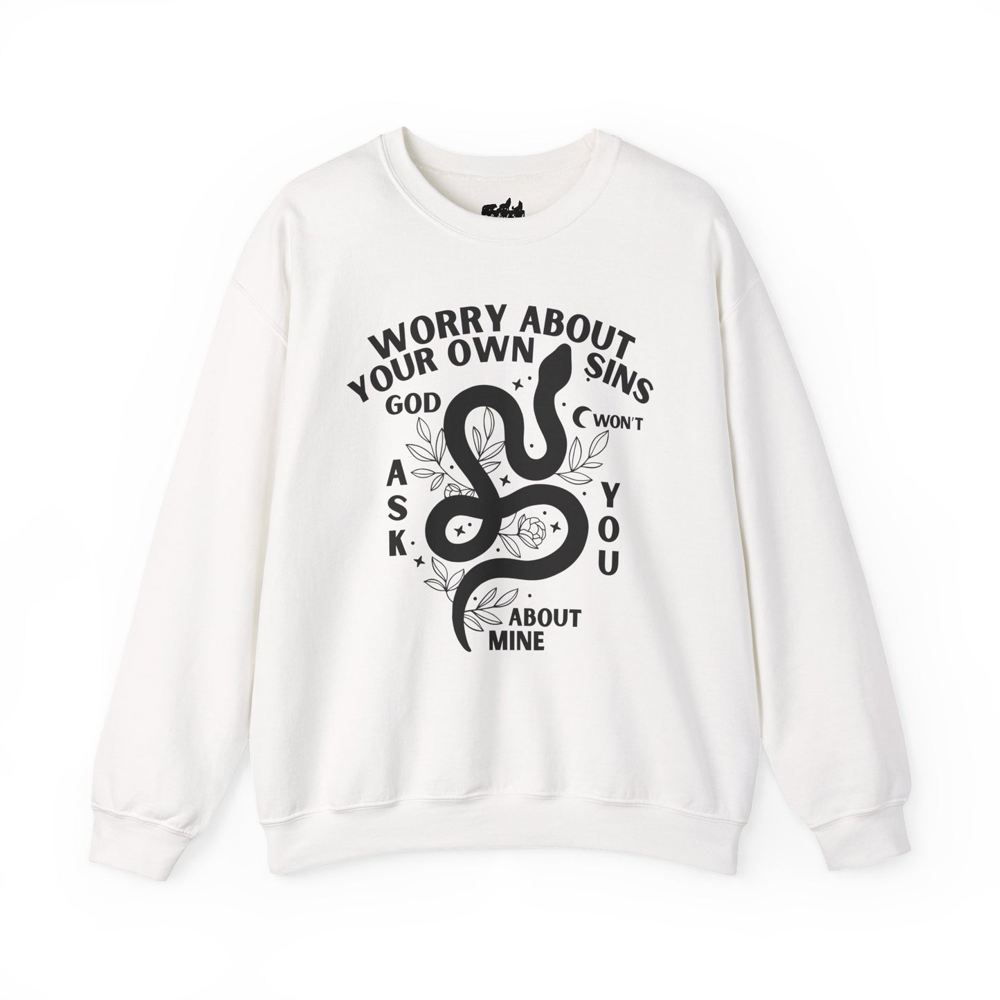 Worry About Your Own Sins Sweatshirt
