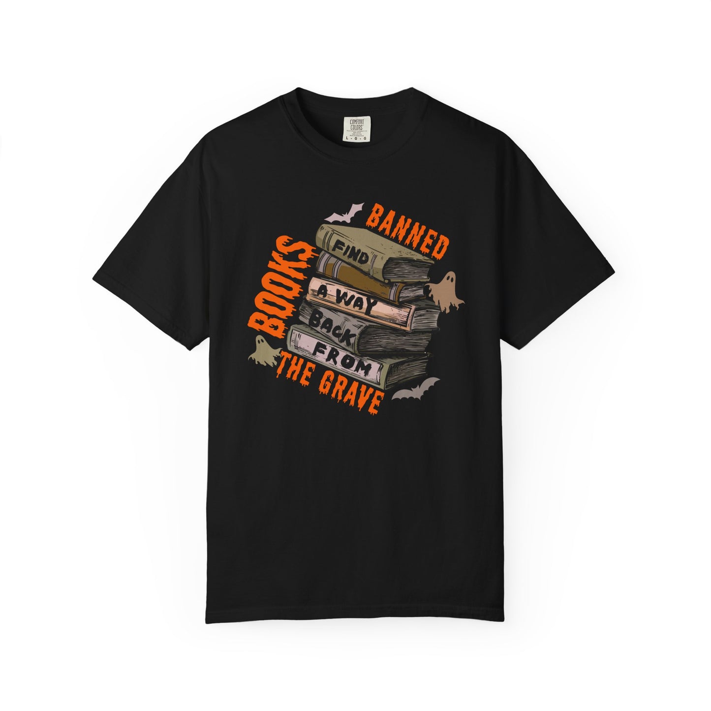 Banned Books Find a Way Back From the Grave Comfort Colors T-Shirt
