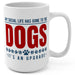 My Social Life Has Gone to the Dogs 15 oz Mug