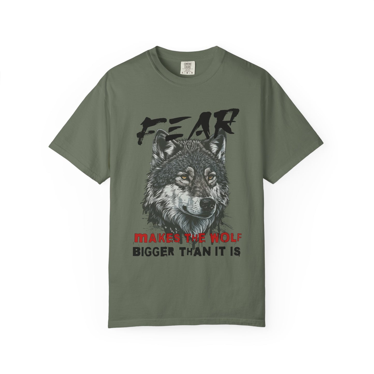 Fear Makes the Wolf Bigger Than It Is Empowerment Graphic T-Shirt