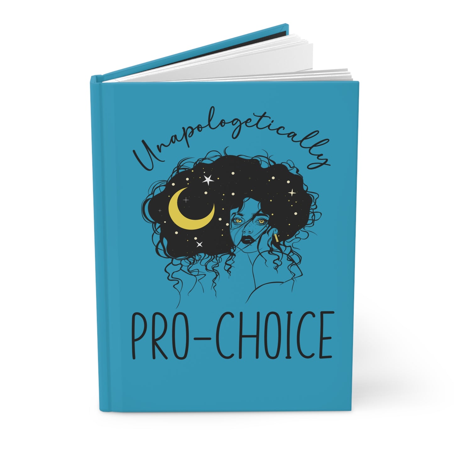 Unapologetically Pro-Choice Hardcover Journal