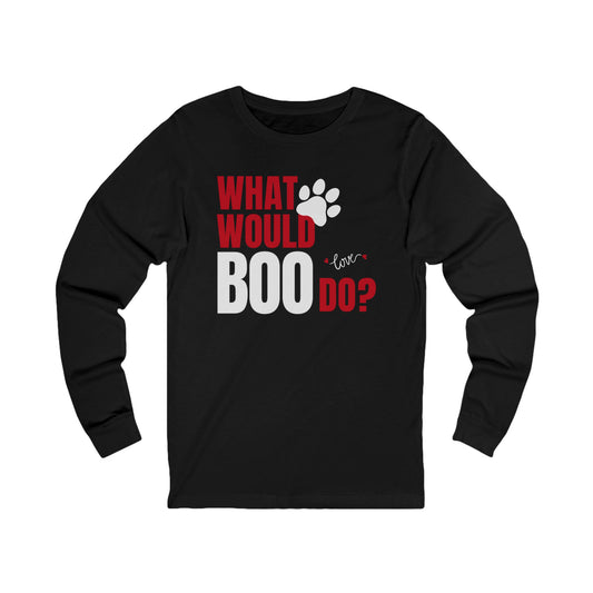 "What Would Boo Do?" Dog Lover Long Sleeve Tee