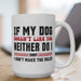 If My Dog Doesn't Like You Dog Lover's 15 oz Coffee Mug