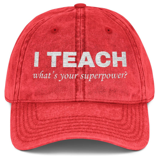 I'm a Teacher, What's Your Superpower Personalized Embroidered Vintage Cap