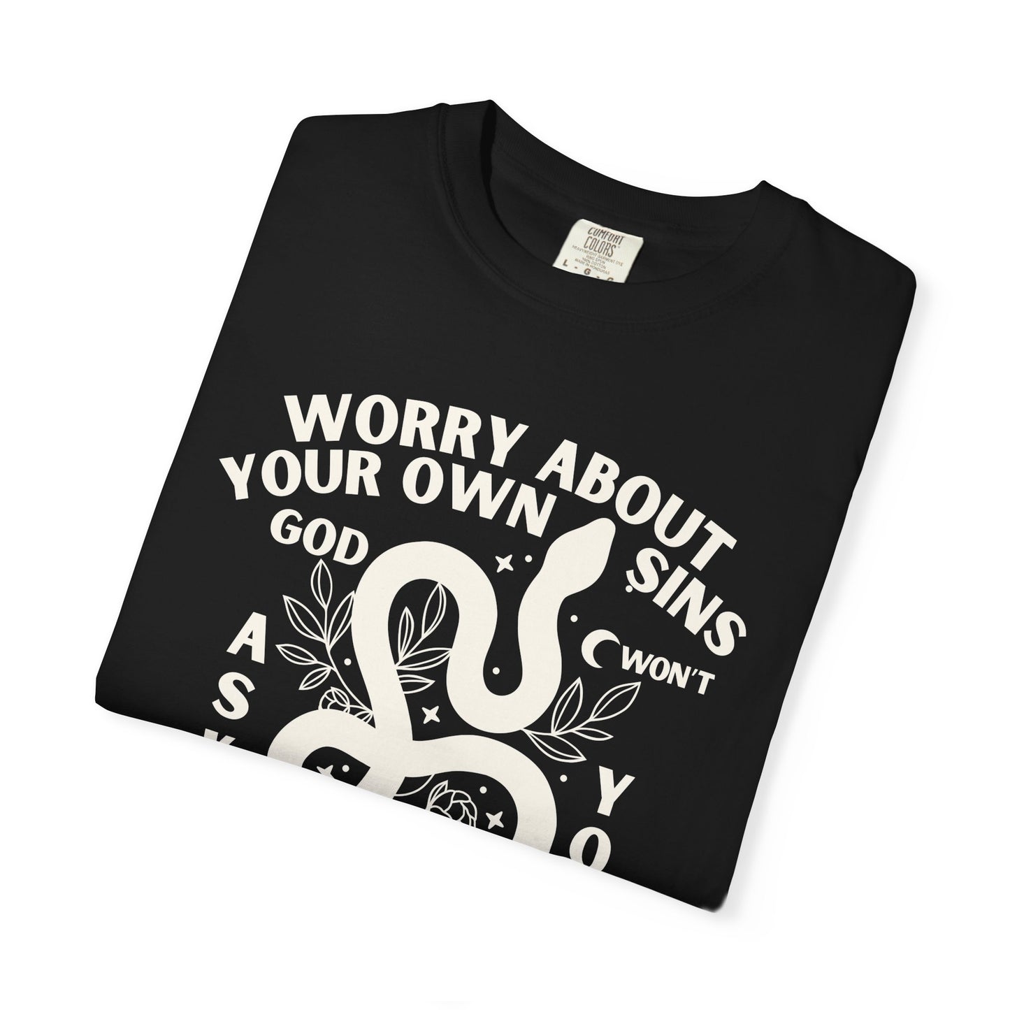 Worry About Your Own Sins Spiritual No Judgement Tee