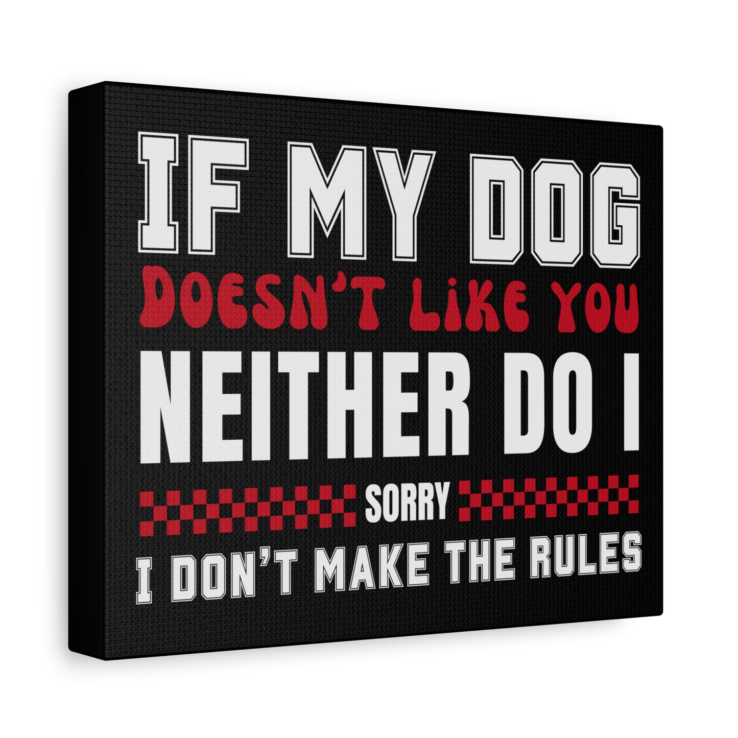 If My Dog Doesn't Like You Dog Lover Wall Art