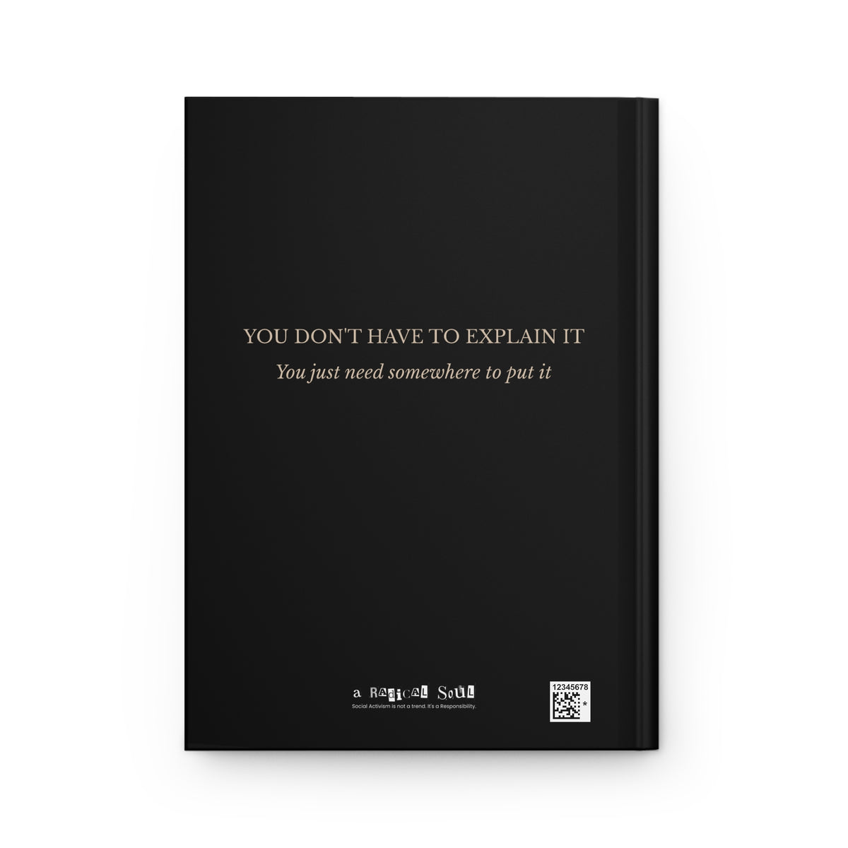 Grief Journal — You Don’t Have to Explain Your Grief Hardcover Journal