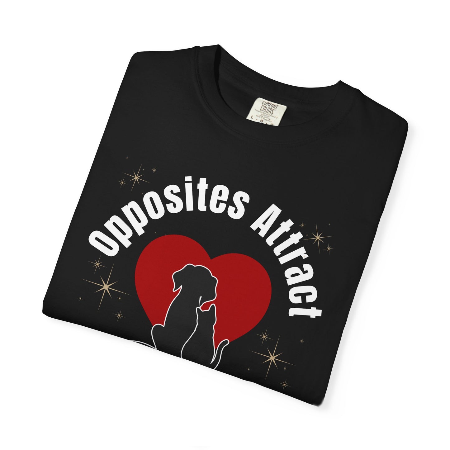 Dog & Cat T-Shirt — "Opposites Attract (Mostly)" Pet Lover Tee