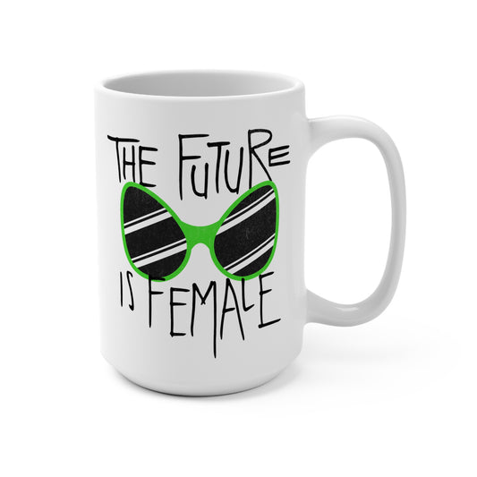 The Future is Female 15 oz Women's Rights Coffee Mug