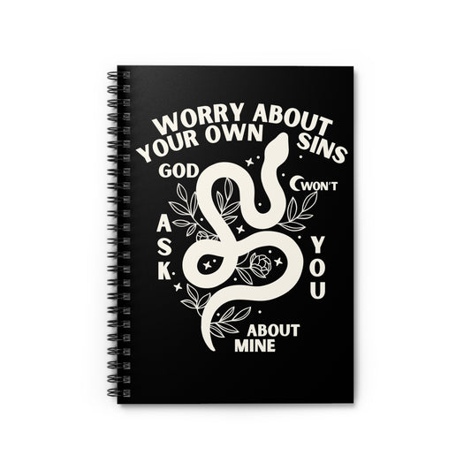 Worry About Your Own Sins Spiral Notebook