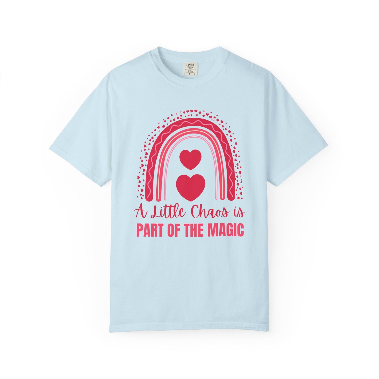 Teacher Tee Gift, Fun Mom T-Shirt, A Little Chaos Is Part Of The Magic T-shirt, Rainbow Heart Design