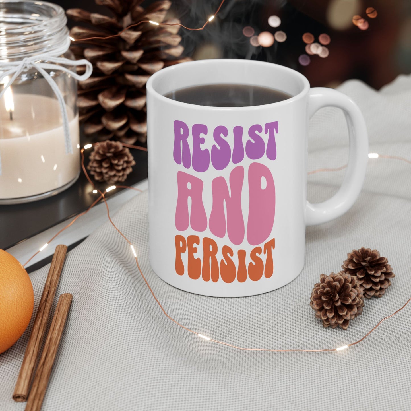Resist and Persist Feminist Ceramic Coffee Mug
