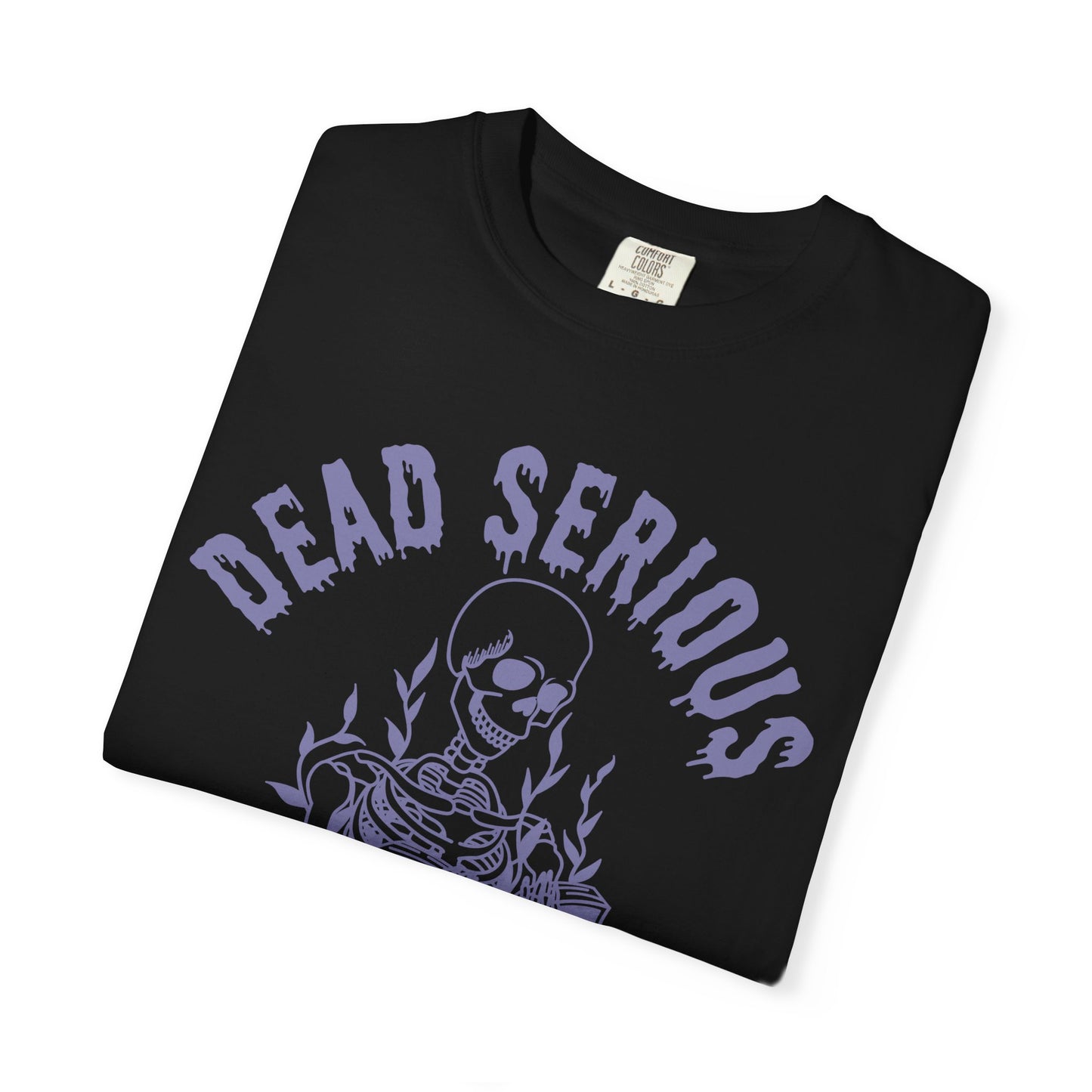 Dead Serious about Banned Books Comfort Colors T-Shirt