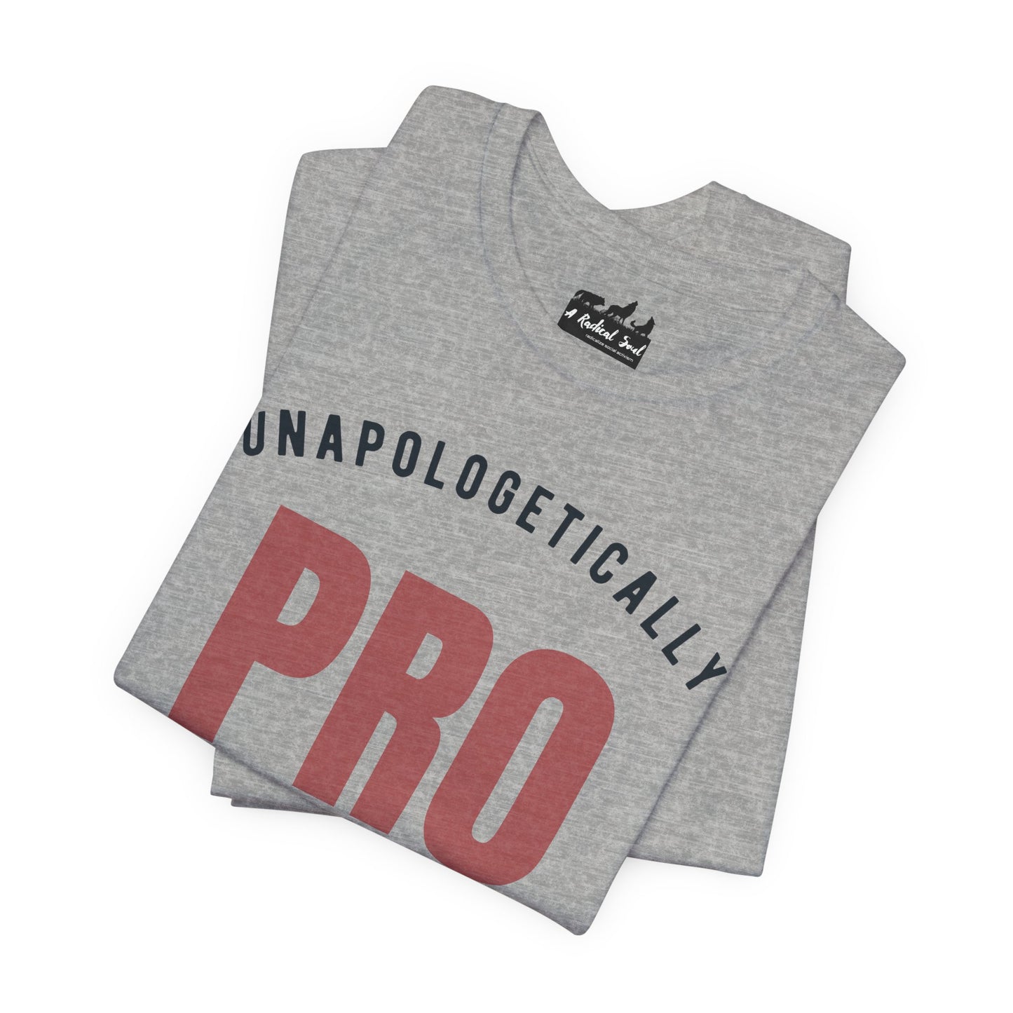 Unapologetically Pro Choice Athletic T-Shirt