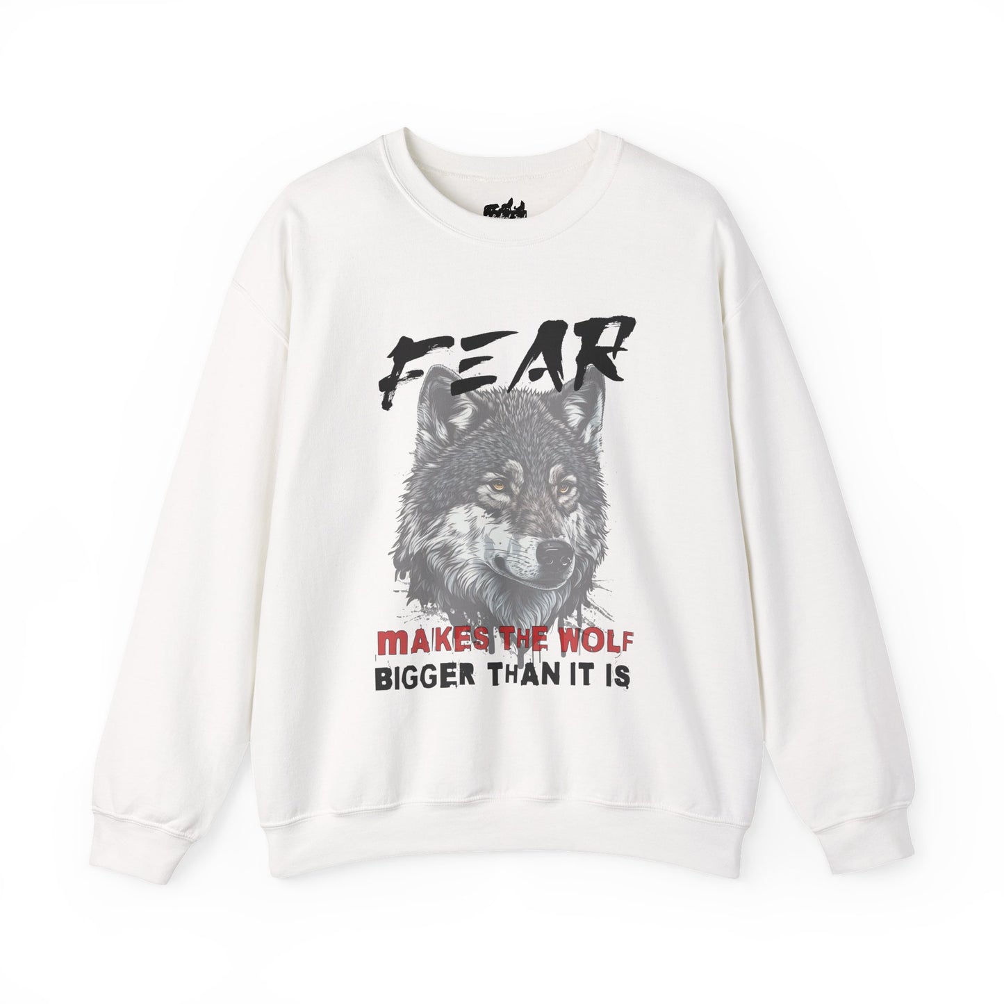 Courage Apparel, Fear Makes the Wolf Bigger Than It Is Unisex Sweatshirt