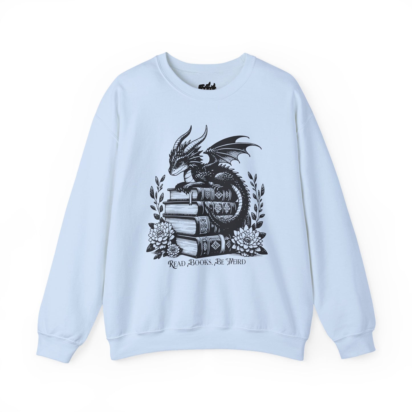 Dragon Read Books Be Weird Gildan Sweatshirt