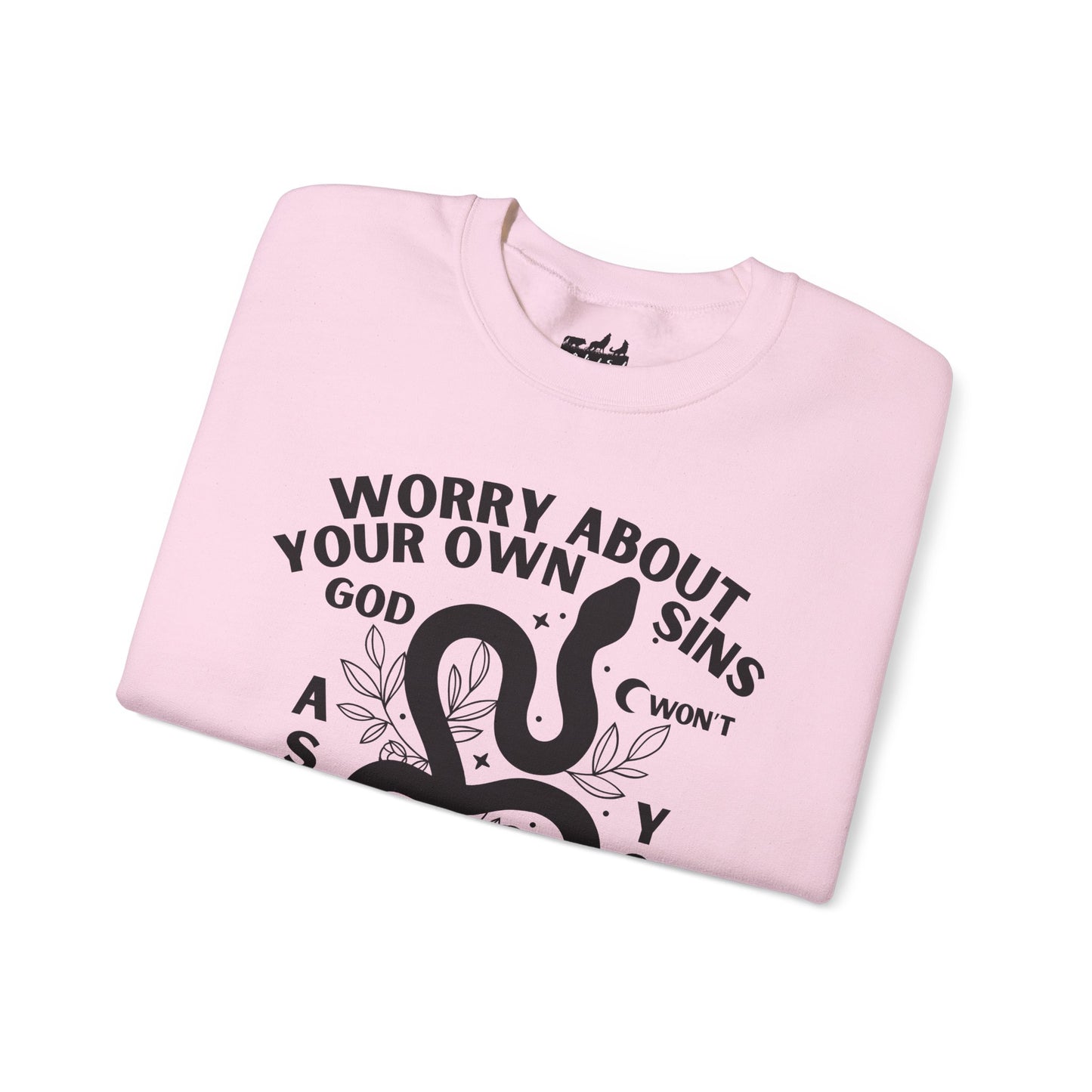 Worry About Your Own Sins Sweatshirt