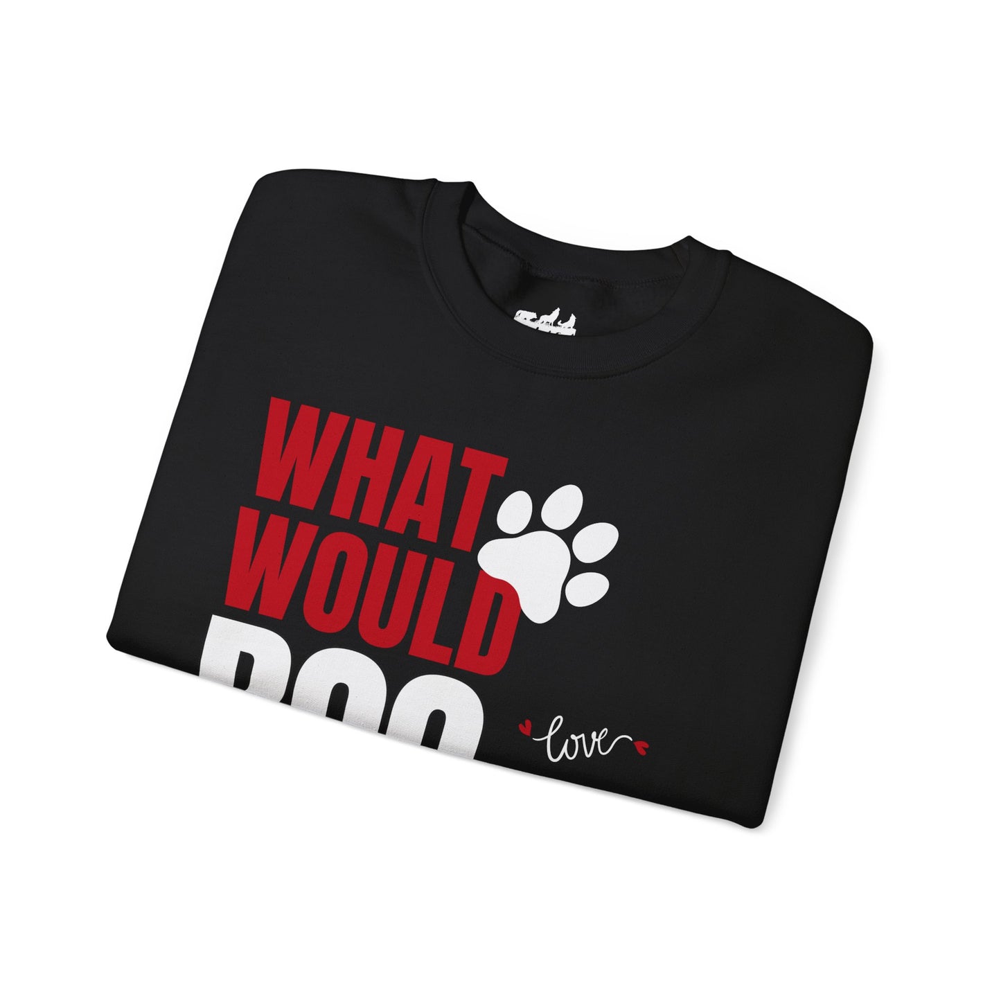 What Would Boo Do? Dog Love Sweatshirt