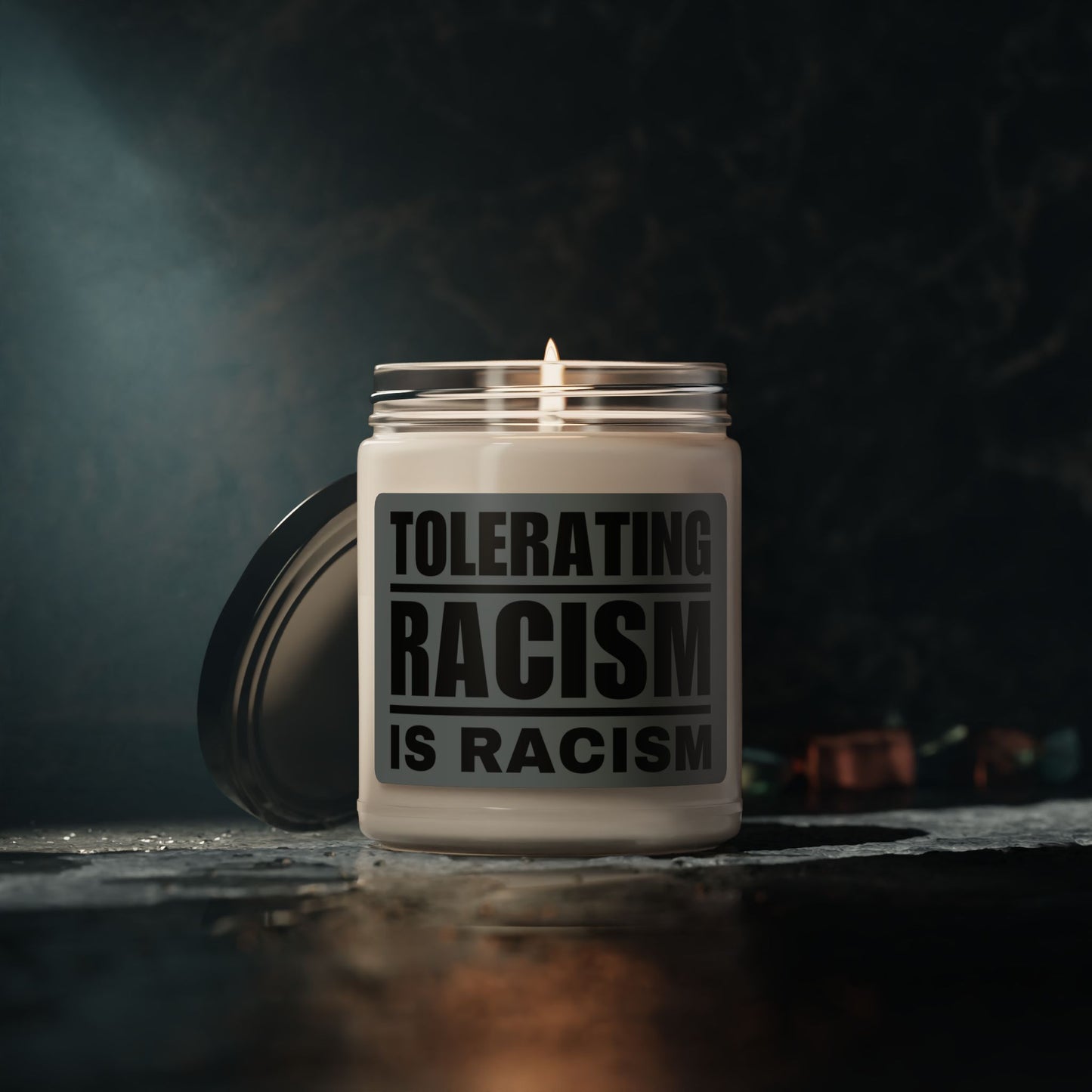 Tolerating Racism is Racism Scented Soy Candle