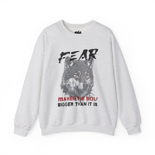 Fear Makes the Wolf Bigger Than It Is Sweatshirt
