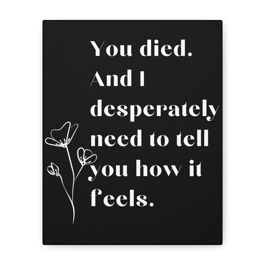 You Died Grief Black Canvas Wall Art