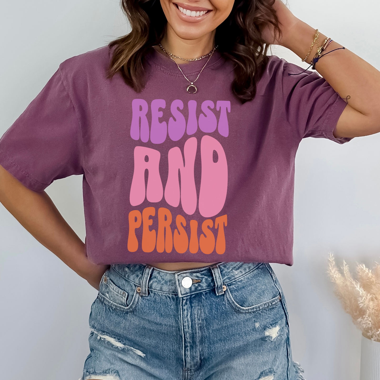 Resist and Persist Feminist Quote Comfort Colors T-shirt