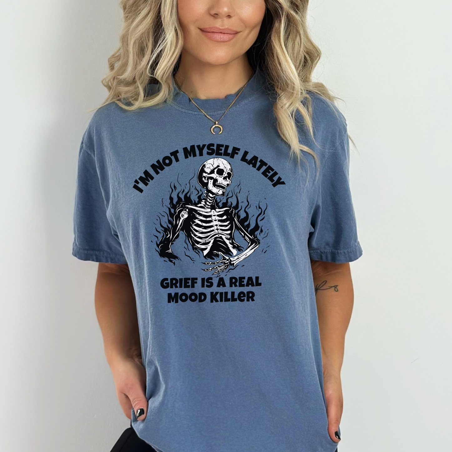 I'm Not Myself Lately. Grief Humor  Tee