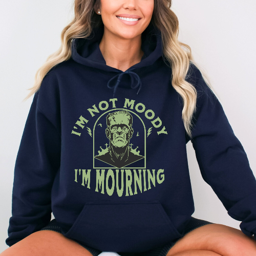 I'm Not Moody Frankenstein Grief Gothic Humor Hoodie
